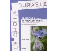 Plaidoyer Pour Les Mauvaises Herbes - 7 Bonnes Raisons De Leur Laisser Une Place Dans Votre Jardin