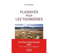 Plaidoyer pour les tourbières - Hervé Cubizolle - Quae - broché - Essai