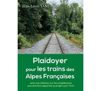 Plaidoyer pour les trains des alpes francaises - Jean-Louis Tane - Bookelis - broché - Monographie