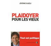 Plaidoyer pour les vieux: Tout est politique