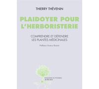 Thierry Thévenin – Plaidoyer pour l'herboristerie – Préface Isabelle Robard – Actes Sud