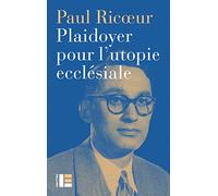 Plaidoyer pour l'utopie ecclésiale