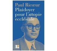 Plaidoyer Pour L'utopie Ecclésiale - Conférence De Paul Ricoeur (1967)