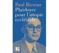 Plaidoyer pour l'utopie ecclésiale
