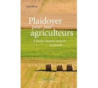 Plaidoyer pour nos agriculteurs