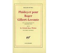 Plaidoyer pour Roger Gilbert-Lecomte