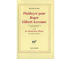 Plaidoyer pour Roger Gilbert-Lecomte