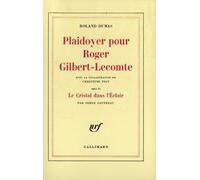 Plaidoyer pour Roger Gilbert-Lecomte