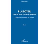 Girard–Plaidoyer pour un autre système économique–Gagner sa vie ou négocier son existence–Broché