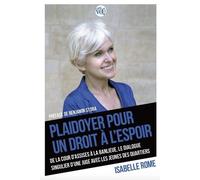 Plaidoyer Pour Un Droit À L'espoir - De La Cour D'assises À La Banlieue, Le Dialogue Singulier D'une Juge Avec Les Jeunes Des Quartiers