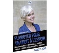 Plaidoyer pour un droit à l'espoir Isabelle Rome (Auteur)