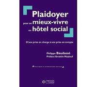 Plaidoyer Pour Un Mieux-Vivre En Hôtel Social - D'une Prise En Charge À Une Prise En Compte