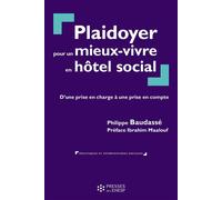 Plaidoyer pour un mieuxvivre en hôtel social D'une prise en charge à une prise en compte - Philippe Baudassé - Presses Ehesp - broché - Essai