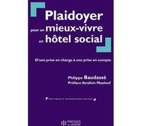 Plaidoyer pour un mieuxvivre en hôtel social Philippe Baudassé (Auteur)