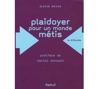 Plaidoyer pour un monde métis: POSTFACE DE DANIEL BENSAID