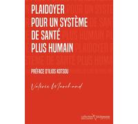 Plaidoyer pour un système de santé plus humain - Valérie Marchand - L'alchimiste Les Eds - broché - Etude