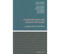 Plaidoyer pour une gauche populaire: La gauche face à ses électeurs