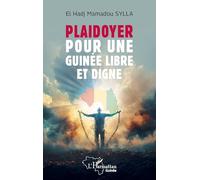 El Hadj Mamadou Sylla – Plaidoyer pour une Guinée libre et digne – Broché
