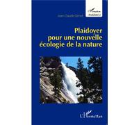 Plaidoyer pour une nouvelle écologie de la nature - Jean-Claude Génot - L'harmattan - broché - Etude
