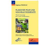 Stéphane Madaule – Plaidoyer pour une nouvelle modernité – Broché – L'Harmattan