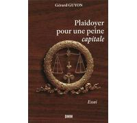 Plaidoyer Pour Une Peine Capitale