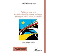 Plaidoyer pour une République démocratique du Congo: échangeur d'Afrique et du monde