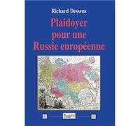 Plaidoyer pour une Russie européenne Richard DessensRichard Dessens (Auteur)