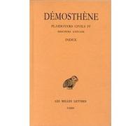 Plaidoyers civils. Tome IV : Discours LVII-LIX Démosthène (Auteur), Jules Albert De Foucault (Coauteur), Raymond Weil (Coauteur), Louis Gernet (Edité par)
