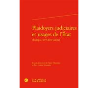 Plaidoyers judiciaires et usages de l'État - Marie-Claire Chatelain - Classiques Garnier - relié - Etude