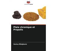 Plaie chronique et Propolis
