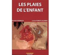 Plaies de l enfant - Romain Vanwijck - Sauramps Medical - broché - Etude