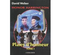 Plaies d'honneur T1 Tome 12 volume 1 - David Weber - Atalante - broché - Roman