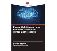 Plaies diabétiques : une étude de corrélation clinico-pathologique
