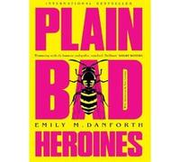 Plain Bad Heroines – Harper Collins Publishers