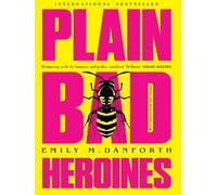 Plain Bad Heroines – Harper Collins Publishers