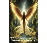 Plain pages basic diary: your ultimate tool for daily reflections, thoughts, and goals, artist Inspiration, or capture your artistic vision