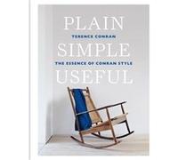 Plain Simple Useful: The Essence of Conran Style