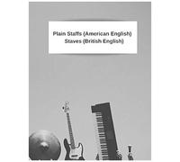 Plain Staffs (American English) Staves (British English): Cool Black And White Instruments 100 Page 8.5" X 11" Blank Lined Sheet Music Composition Manuscript Diary 12 Plain Staffs Paper For Musicians