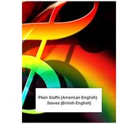 Plain Staffs (American English) Staves (British English): Cool Rainbow Musical Notes 100 Page 8.5" X 11" Blank Lined Sheet Music Composition Manuscript Diary 12 Plain Staffs Paper For Musicians Compos