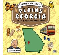 Plains, Georgia Coloring Book: Bold & Easy Small Town Southern Scenes, Peanut Farm Fun, Historic Landmarks, and Cozy Georgia Charm for Kids, Teens, and Adults