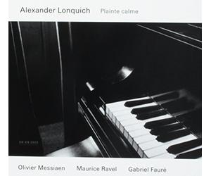 PLAINTE CALME /RAVEL,FAURE,MESSIAEN