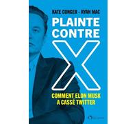 Plainte contre X: Comment Elon Musk a cassé Twitter
