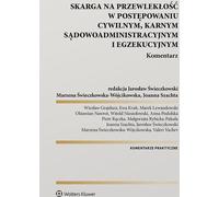 Plainte pour lenteur dans les procédures civiles, pénales, administratives et d'exécution. Commentaire - Wiesław Grajdura, Ewa Kruk, Marek Lewandowski, Oktawian Nawrot, Witold Niesiołowski (Literatur,