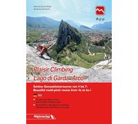 Plaisir Climbing Lago di Garda · Arco: Schöne Genussklettertouren von 4 bis 7- / Beautiful multi-pitch routes from 4a to 6a+