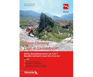 Plaisir Climbing Lago di Garda · Arco: Schöne Genussklettertouren von 4 bis 7- / Beautiful multi-pitch routes from 4a to 6
