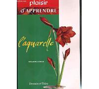 Plaisir d'apprendre : L'aquarelle