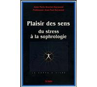 Plaisir des sens, du stress à la sophrologie