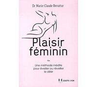 Plaisir féminin - Comment éveiller ou réveiller le désir ?