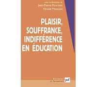 Plaisir, souffrance, indifférence en éducation