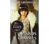 Plaisirs criminels Kerry Greenwood (Auteur)